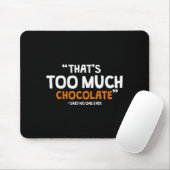 Chocolade Chocolade Liefhebber Ideeën Uni-volwasse Muismat (Met muis)