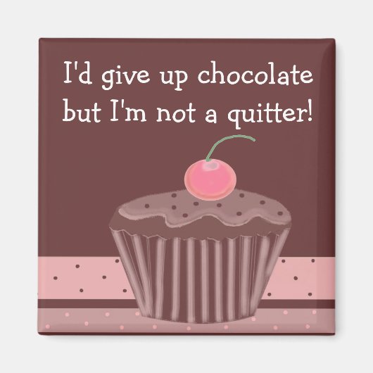 Chocolade Cupcake met Spreuk Magneet (Voorkant)
