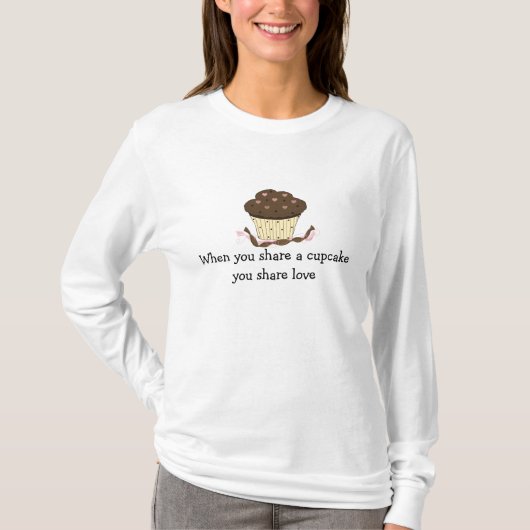 Chocolade Cupcake Met Spreuk T-shirt (Voorkant)