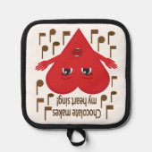 Chocolade doet mijn hart zingen! zingend hart pannenlap (Voorkant)