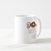 Chocolade Donut Worry Be Happy Brown Tekst Koffiemok (Voorkant rechts)
