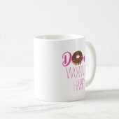 Chocolade Donut Worry Be Happy Pink Tekst Koffiemok (Voorkant rechts)