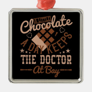 Chocolade - een beetje chocolade per dag metalen ornament