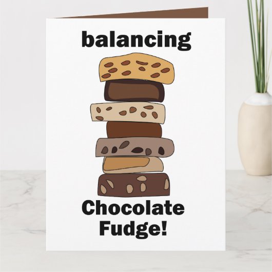 Chocolade Fudge Dessert Evenwichtige Grappige Kaart (Voorkant)