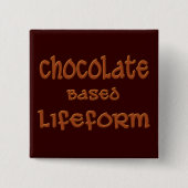 Chocolade-gebaseerde vorm van leven vierkante button 5,1 cm (Voorkant)