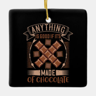 Chocolade - goed wanneer chocolade is gemaakt keramisch ornament