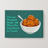 Chocolade-ijs Fosfaat Binder Knop Button (Voorkant)