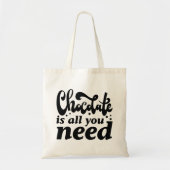 Chocolade is alles wat je nodig hebt tote bag (Voorkant)