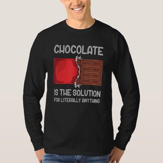 Chocolade is de oplossing voor letterlijk om het e t-shirt (Voorkant)