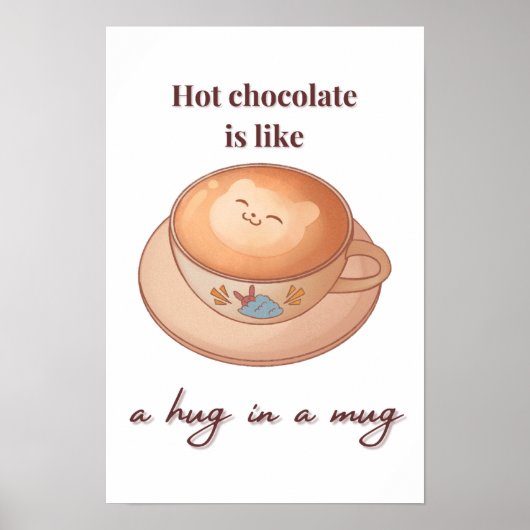 Chocolade is een knuffel in een mok poster (Voorkant)
