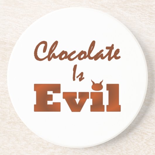 Chocolade is kwaad zandsteen onderzetter (Voorkant)