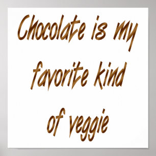 Chocolade is mijn favoriete soort Veggie Poster