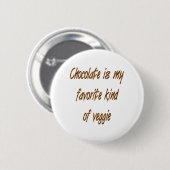 Chocolade is mijn favoriete soort Veggie Ronde Button 5,7 Cm (Voorkant /achterkant)