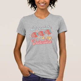 Chocolade is mijn Valentijn T-shirt