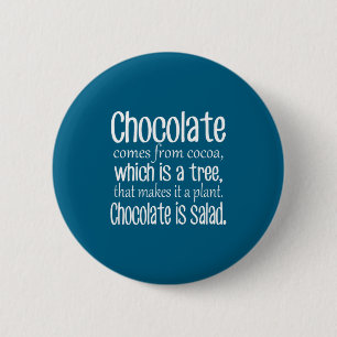 Chocolade Is Salade Funny Dieet Quote Ronde Button 5,7 Cm