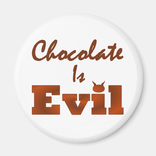 Chocolade is slecht rond magneet (Voorkant)
