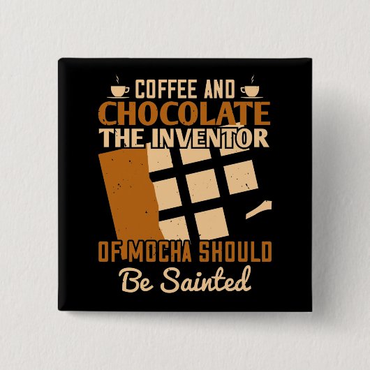 Chocolade - Koffie En Chocolade Vierkante Button 5,1 Cm (Voorkant)