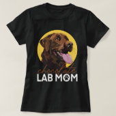 Chocolade Lab Moeder Bruin Labrador Retriever Moed T-shirt (Design voorkant)