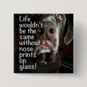 Chocolade Lab Nose Sluiten Foto Vierkante Button 5,1 Cm (Voorkant)