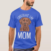 Chocolade Labrador Moeder Cadeaus Chocolade Lab Mo T-shirt (Voorkant)