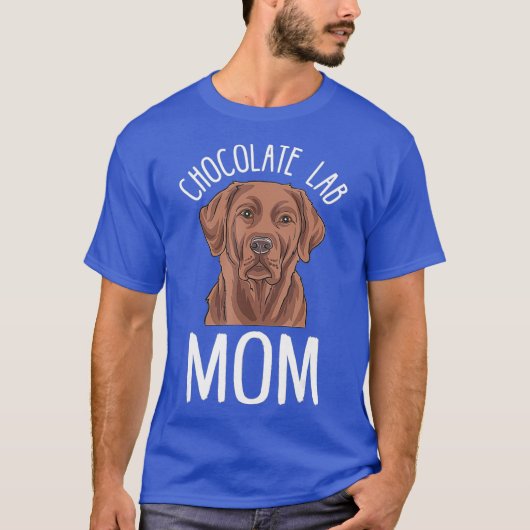 Chocolade Labrador Moeder Cadeaus Chocolade Lab Mo T-shirt (Voorkant)