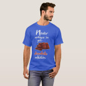 Chocolade liefhebber Funny Chocolate Humor Gezegde T-shirt (Voorkant volledig)