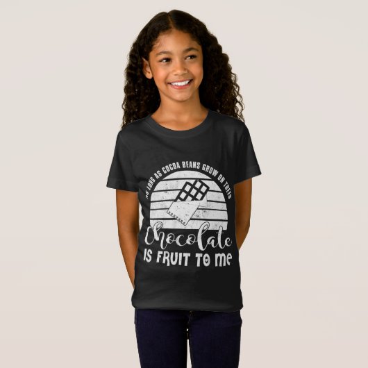 Chocolade Lover Funny Gift - Chocolade is een vruc T-shirt (Voorkant volledig)