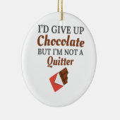 Chocolade Lover, ik zou chocolade opgeven, maar ik Keramisch Ornament (Rechts)