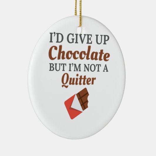 Chocolade Lover, ik zou chocolade opgeven, maar ik Keramisch Ornament (Rechts)