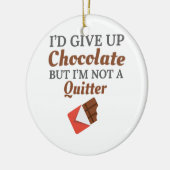 Chocolade Lover, ik zou chocolade opgeven, maar ik Keramisch Ornament (Links)