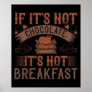 Chocolade No Breakfast zonder Chocolade Poster