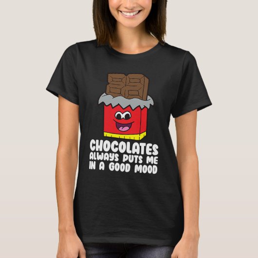 Chocolade Quote Humor Chocolate Milk Chocolate Ba T-shirt (Voorkant)