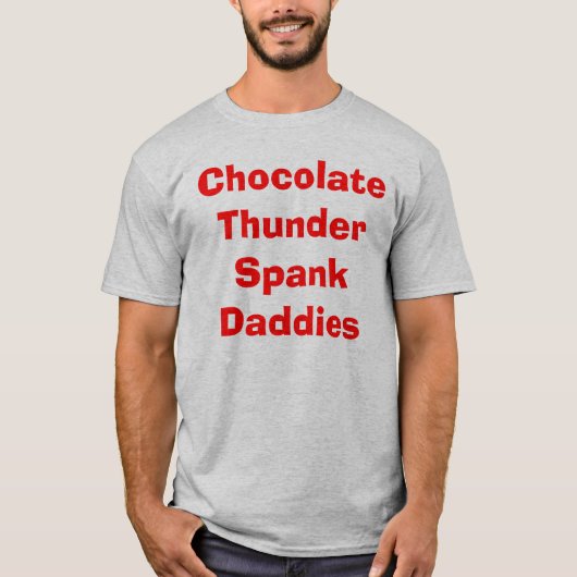 Chocolade Thunder Spank Daddies T-shirt (Voorkant)
