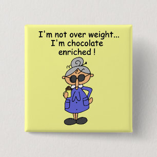 Chocolade Verrijkte Humor Vierkante Button 5,1 Cm