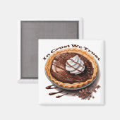 Chocoladetaart, in korst die we vertrouwen magneet (Voorkant / Achterkant)