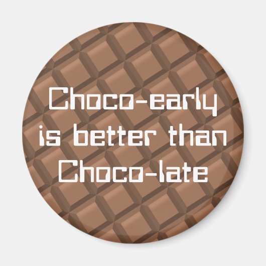 Chocoladevroeg Magneet (Voorkant)