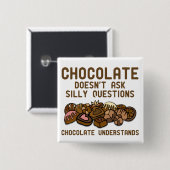 Chocolate Begrijpt Grappige Knop Badge Vierkante Button 5,1 Cm (Voorkant /achterkant)