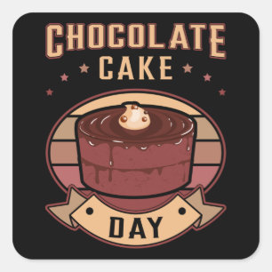 Chocolate Cake Day Snoep Sweet Cacao cadeau idee Vierkante Sticker