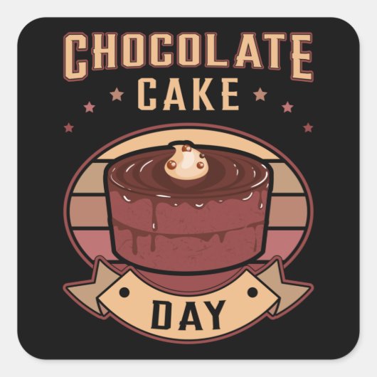 Chocolate Cake Day Snoep Sweet Cacao cadeau idee Vierkante Sticker (Voorkant)