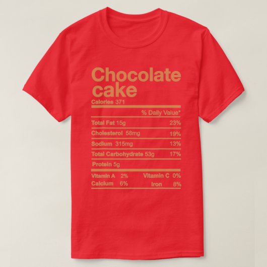 Chocolate Cake Nutrition Feit Funny Thanksgiving T-shirt (Design voorkant)