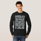 Chocolate Comes From Plants  So Chocolate Is Salad T-shirt (Voorkant volledig)