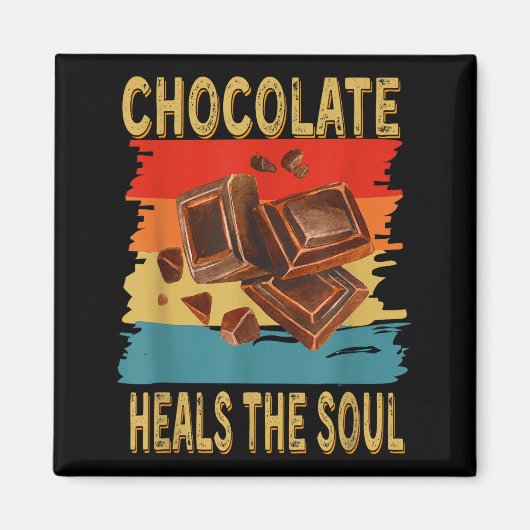 Chocolate Heals The Soul Funny Chocolate Lovers Re Magneet (Voorkant)