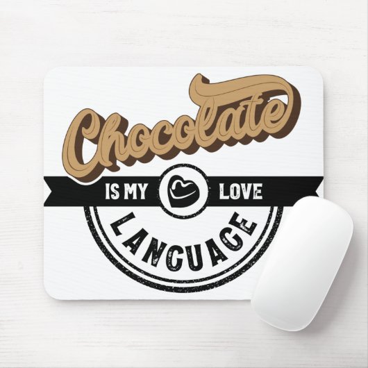 Chocolate is mijn liefdestaal muismat (Met muis)