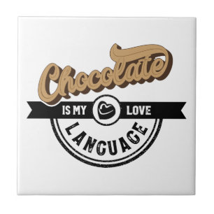 Chocolate is mijn liefdestaal tegeltje
