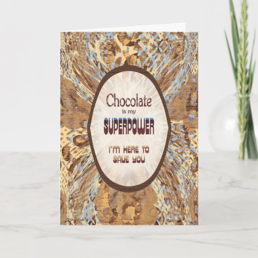 Chocolate Is My Superpower – Funny Encouragement Kaart (Voorkant)
