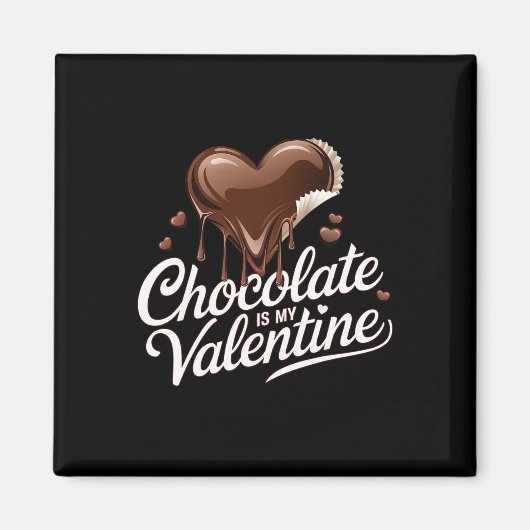 Chocolate Is My Valentine Cute Heart Lover Valenti Magneet (Voorkant)