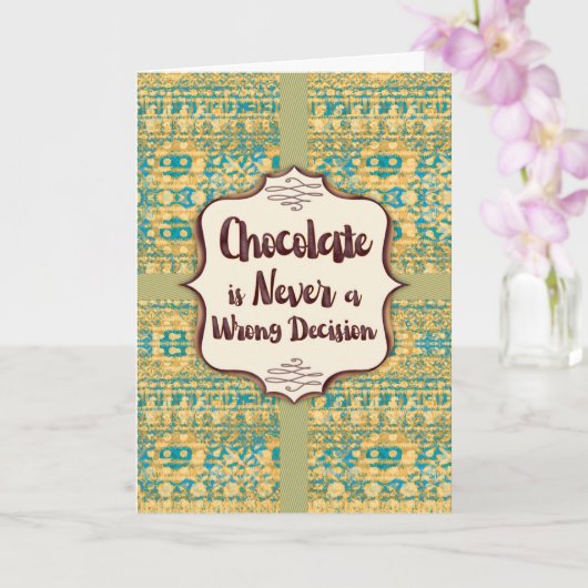 Chocolate Is Never a Wrong Decision Greeting Kaart (Orchidee)