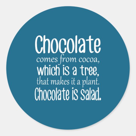 Chocolate Is Salad Funny Diet Quote  Ronde Sticker (Voorkant)