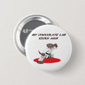 Chocolate Karate Lab Ronde Button 5,7 Cm (Voorkant /achterkant)