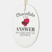 Chocolate Lover Quote Gift Chocolate is het antwoo Keramisch Ornament (Links)